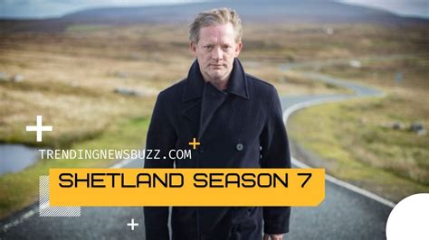 Shetland Season 7 Details You Need To Know Right Now Trending News