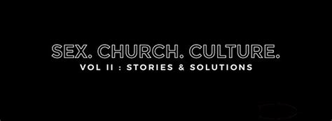 Sex Church Culture Vol I — Moral Revolution