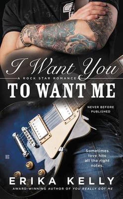 I Want You To Want Me A Rock Star Romance Book 2 By Erika Kelly Paperback 9780425277294 Buy