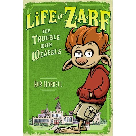 Life Of Zarf Life Of Zarf The Trouble With Weasels Series 01