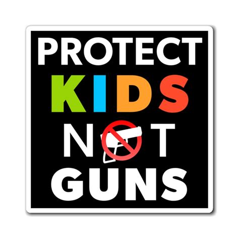 Gun Control Magnetic Bumper Sticker Protect Kids Not Guns Etsy