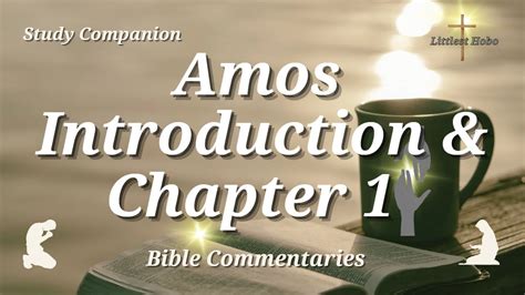 Book Of Amos Introduction To Amos Amos Chapter 1 Bible Study And