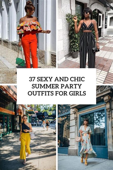 37 Sexy And Chic Summer Party Outfits For Girls Styleoholic