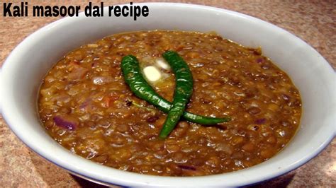 Kali Masoor Dal Recipe Kali Masoor Ki Daal Kaise Banaye In Hindi
