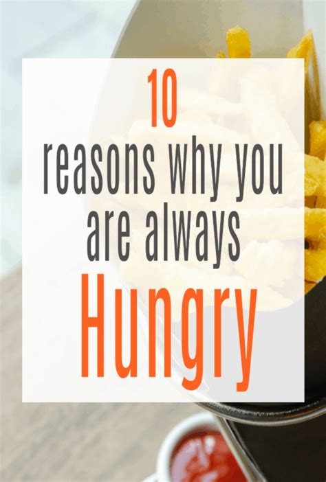 Reasons Why Youre Always Hungry Always Feeling Hungry Always Hungry How Are You Feeling