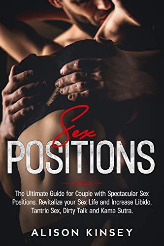 Sex Positions The Ultimate Guide For Couples With Spectacular Sex Positions Revitalize Your