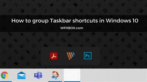 How To Group Taskbar Shortcuts In Windows 10 Laptrinhx