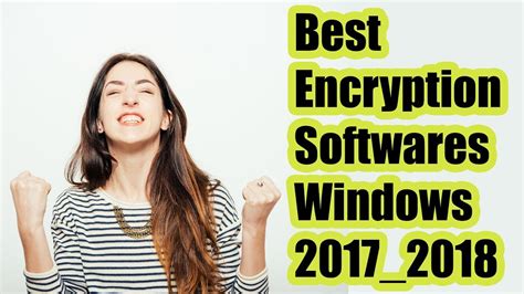 Top 10 Best Encryption Softwares For Windows 2017 2018 Youtube