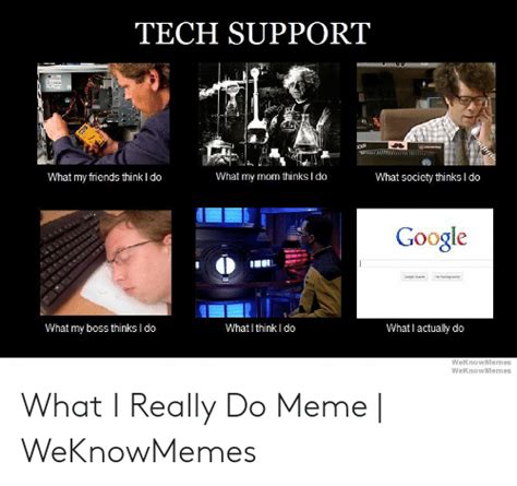 Tech Support Mint What My Friends Think I Do What My Mom Thinks L Do