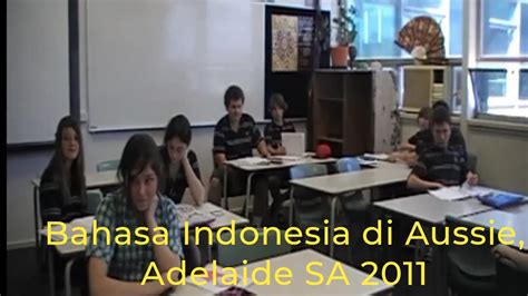Bahasa Indonesia Di Aussie Adelaide 2011 Youtube