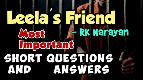 Leelas Friend Class 11 Question Answerrk Narayanenglishproseshort