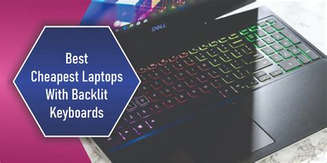 Best Cheapest Laptops With Backlit Keyboards In 2022 Techamster