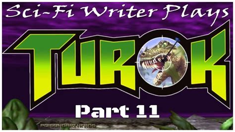 Sci Fi Writer Plays Turok Dinosaur Hunter Part The Catacombs