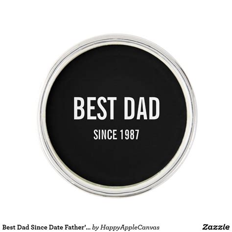 Best Dad Since Date Fathers Day Lapel Pin Pin Create Wedding