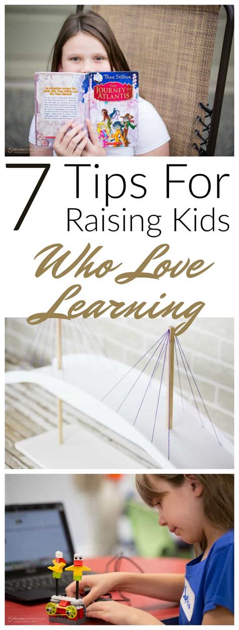 7 Tips For Raising Kids Who Love Learning