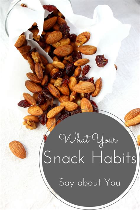 What Your Snack Habits Say About You Snacks Food Recipes