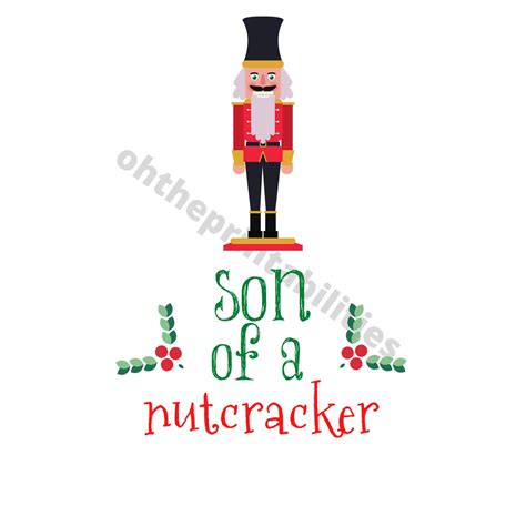 Son Of A Nutcracker Svg Png File For Cricut Silhouette Etsy