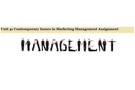 Unit 41 Contemporary Issues In Marketing Management Assignment