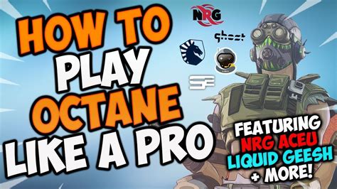 How To Play Octane Like A Pro Apex Legends Tips And Tricks Ft Nrg