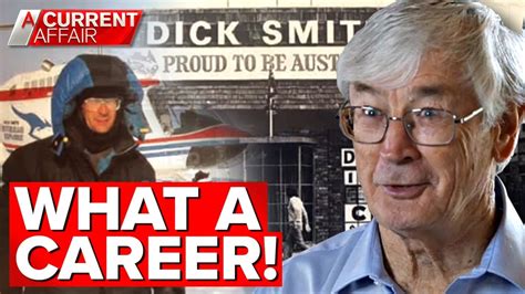 Entrepreneur And Adventurer Dick Smith S Incredible Career A Current Affair Youtube