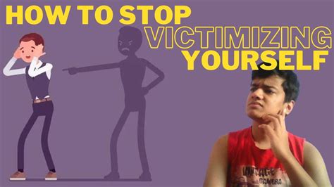 how to stop victimizing yourself l bhushan vhavle youtube