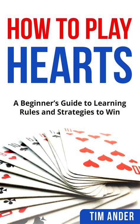 How To Play Hearts A Beginners Guide To Learning Rules And Strategies