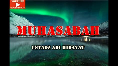 Biografi ustadz adi hidayat : MUHASABAH-USTADZ ADI HIDAYAT - YouTube