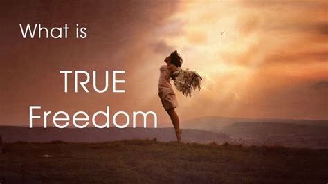 What Is True Freedom