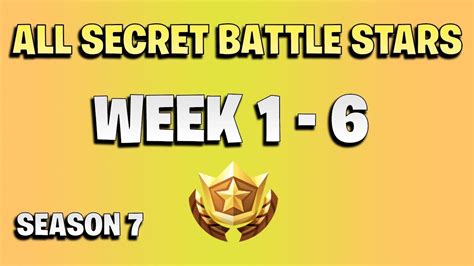 All Fortnite Season 7 Secret Battle Star Locations Week 1 To 6 Season