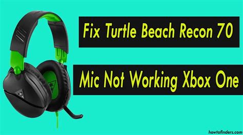 Fix Turtle Beach Recon Mic Not Working Xbox One How To Finders