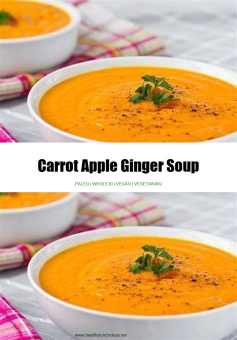 Healthy Recipes Carrot Apple Ginger Soup Recipe