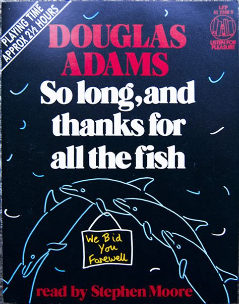 Stephen Moore Douglas Adams So Long And Thanks For All The Fish