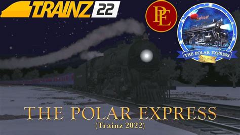 The Polar Express Trainz 2022 Youtube