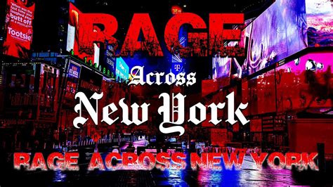 Rage Across New York 4 Rage Across New York Youtube