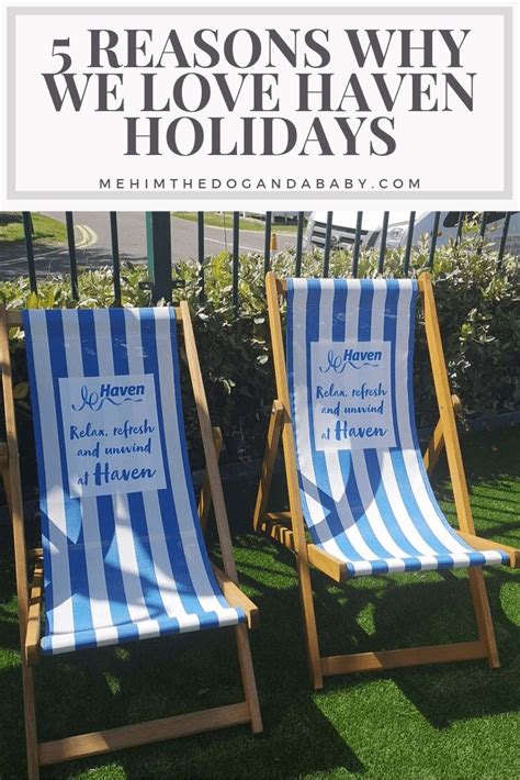 Two Lawn Chairs With The Words 5 Reasons Why We Love Haven Holidays Written On Them