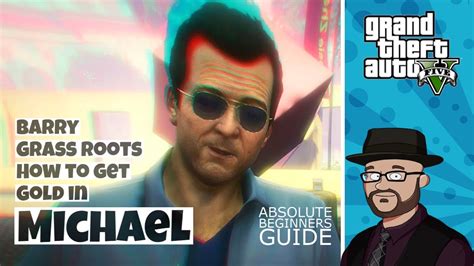 How To Get Gold In Gta 5 Grass Roots Michael Walkthrough Youtube