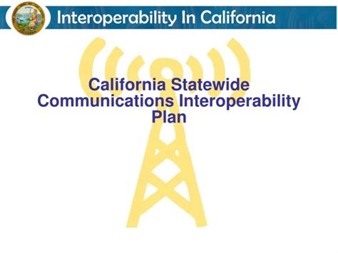 Ppt California Statewide Communications Interoperability Plan