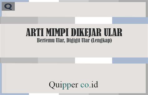 Mimpi melihat ular raksasa, mimpi bunuh ular dalam rumah, mimpi ular sanca, mimpi ular sawa menurut islam, mimpi ular saat hamil, mimpi ular siap ndan, mimpi ular sebelum menikah, mimpi ular secara islam, mimpi ular sedang, mimpi ular sawah menurut islam, s five mimpi dipatok ular, s. Arti Mimpi Dikejar Ular - Bertemu Ular, Digigit Ular (Lengkap)