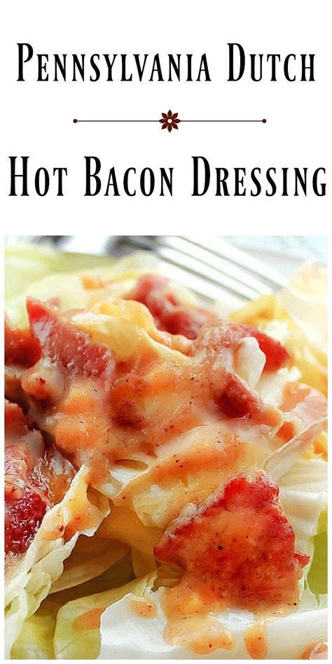 Pennsylvania Dutch Hot Bacon Dressing We Re Going Dutch Today With The Flavors Of Sweet And