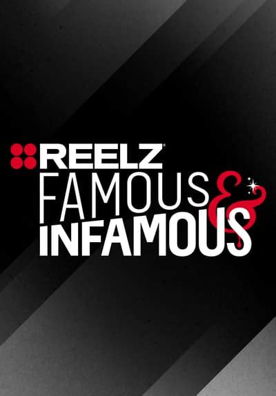 Watch Reelz Famous And Infamous Free Live Tv Tubi