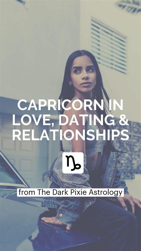 capricorn in love dating and relationships in astrology capricorn love soulmate signs