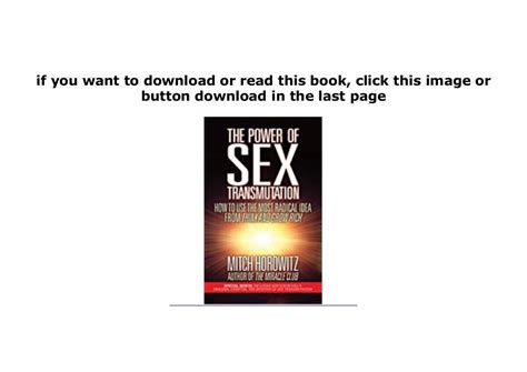 ~ Free Library~ The Power Of Sex Transmutation How To Use The Most Radical Ideas From Think And