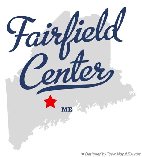Map Of Fairfield Center Me Maine