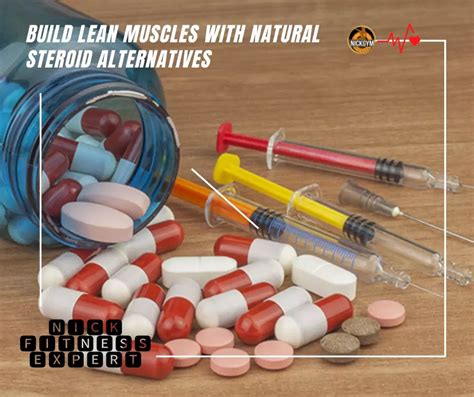 Strongest Natural Steroid Alternatives Build Lean Muscles Nick Rana