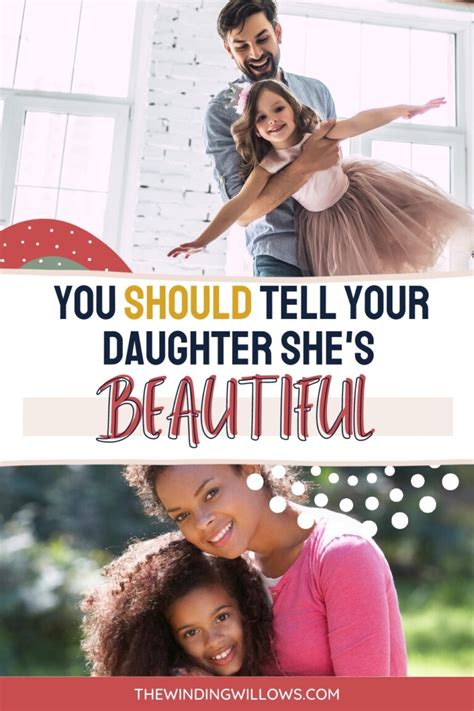 it s okay to tell your daughter she s beautiful it won t stunt her emotional growth the