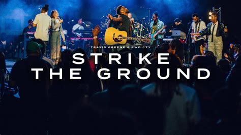 Download Forward City And Travis Greene Strike The Ground