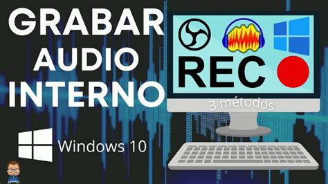 Grabar Audio Interno Pc🔴rec Windows 10 Obs Audacity Youtube