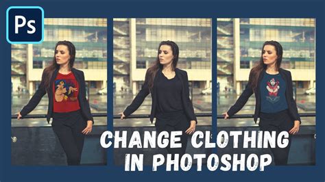How To Change Clothing In Photoshop Youtube
