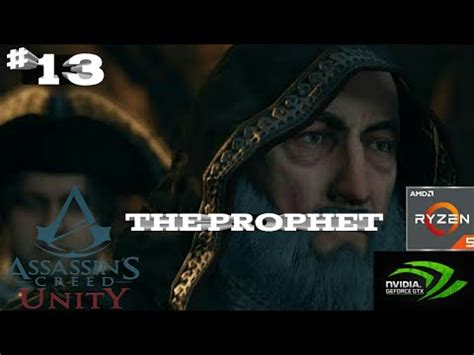 ASSASIN S CREED UNITY PART 13 THE PROPHET YouTube