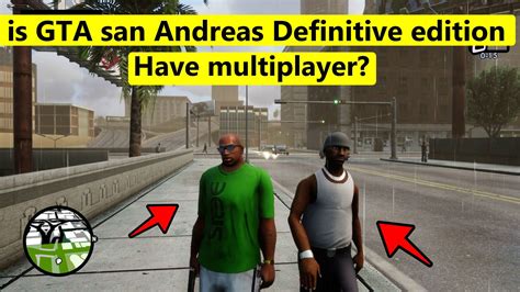 Is Gta San Andreas Definitive Edition A Multiplayer Game